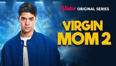 Virgin Mom 2 - Vidio Original Series | Daffa