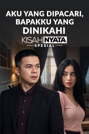 Aku Yang Dipacari, Bapakku Yang Dinikahi
