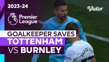 Aksi Penyelamatan Kiper | Tottenham vs Burnley | Premier League 2023/24