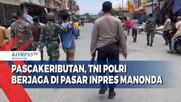 Pasca keributan, TNI Polri Berjaga di Pasar Inpres Manonda