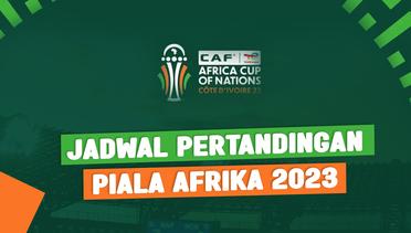 Jadwal Pertanding Piala Afrika 2023
