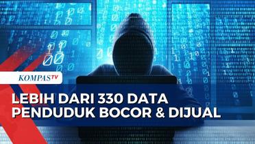 Siber Vaksinkom Sebut Lebih dari 330 Juta Data Penduduk Indonesia Bocor dan Dijual ke Hacker
