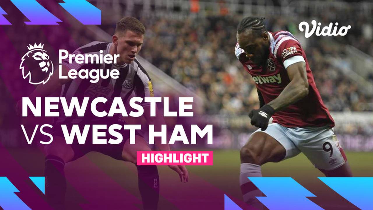 Highlights Newcastle vs West Ham Premier League 22/23 Vidio