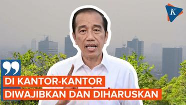 Jokowi: Kantor Wajib Tanam Pohon Sebanyak-banyaknya