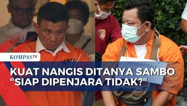 Kuat Maruf Menangis karena Ditanya Sambo Siap Dipenjara Tidak?