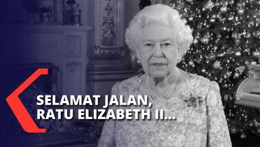 Ratu Elizabeth Meninggal di Usia 96 Tahun, Kerajaan & Warga Inggris Berduka