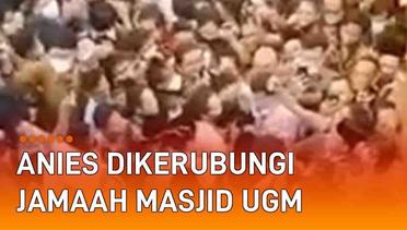 Viral Anies Dikerubungi Jamaah Saat Hadir di Masjid UGM