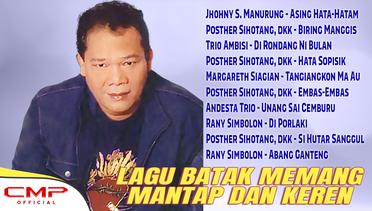 Lagu Batak Memang Mantap dan Keren - Trio Ambisi, Jhonny S. Manurung, Posther Sihotang, dkk