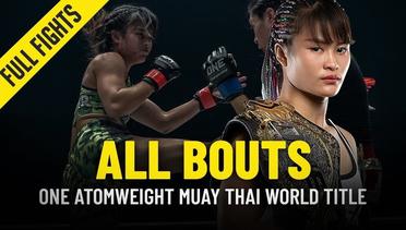 History Of The ONE Atomweight Muay Thai World Championship - ONE Full Fights
