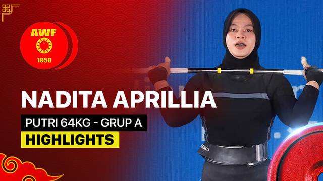 Nadita Aprillia - Grup A - Highlights | Asian Weightlifting Championship 2025