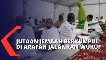 90 Ribu Jemaah Haji Indonesia dan Umat Muslim Lainnya Berkumpul di Arafah Melaksanakan Wukuf