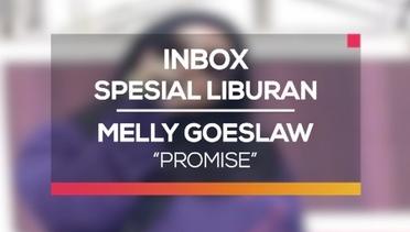 Melly Goeslaw - Promise (Inbox Spesial Liburan)