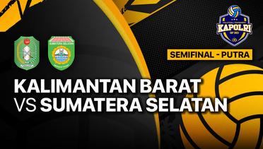 Full Match | Semifinal Putra: Kalimantan Barat vs Sumatera Selatan | Piala Kapolri 2023