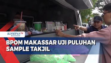 BPOM Makassar Uji Puluhan Sample Takjil