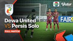 Full Match Martapura Dewa United VS Persis Solo Liga 2 2021/2022