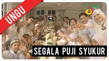 UNGU - Segala Puji Syukur | Official Video Clip