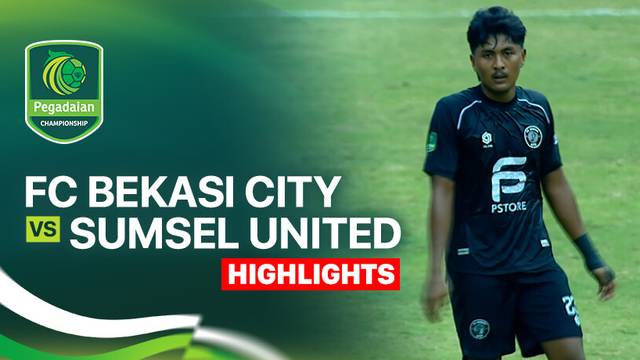 FC Bekasi City vs Sumsel United - Highlight | Pegadaian Championship 2025/26