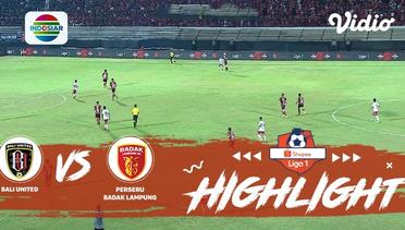 Bali United FC (1) vs (0) Perseru Badak Lampung FC - Halftime Highlight | Shopee Liga 1