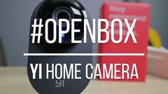 Openbox - Yi Home Camera, Pelengkap Kantor atau Rumah Anda