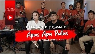 Dian Anic Ft. Zale | Apus Apa Putus | (Official Music Video)
