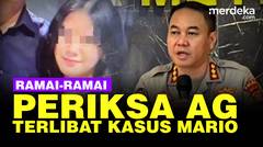 Periksa Keterlibatan AG, Kepolisian Terjunkan Tim 'Spesial'