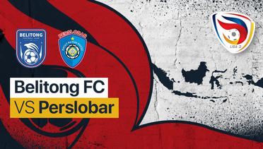 Full Match - Belitong FC vs Perslobar Lombok Barat | Liga 3 Nasional 2021/22