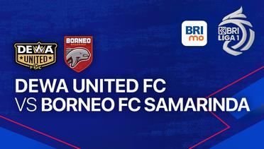 Dewa United FC vs Borneo FC Samarinda - BRI LIGA 1