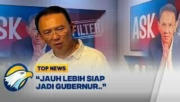 Ahok Sebut Dirinya Jauh Lebih Siap Jadi Gubernur DKI Jakarta