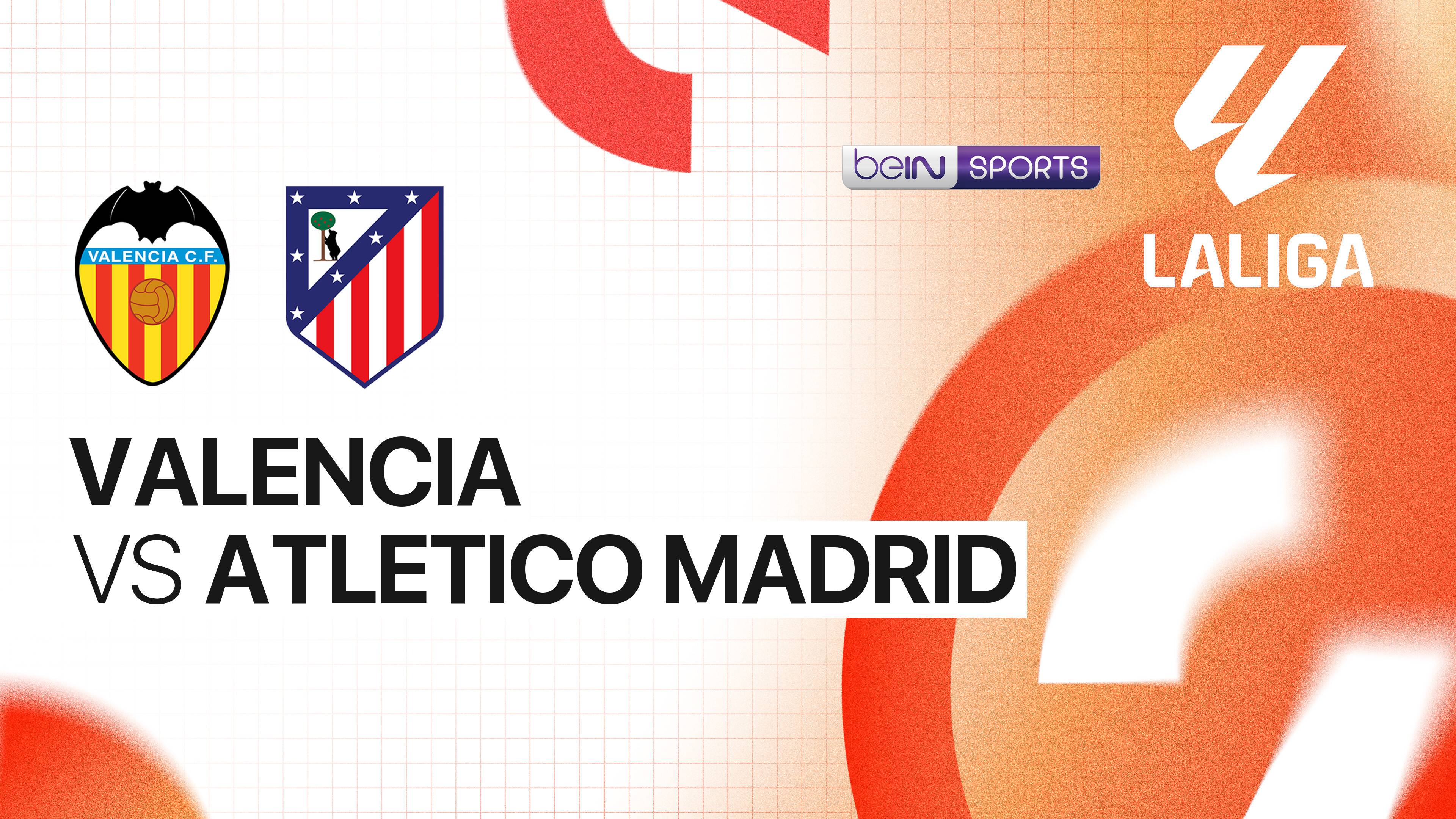 Valencia vs Atletico Madrid
