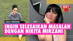 Lolly Meizani Mohon Maaf Ke Nikita Mirzani: Mimi Tetap Ibu Lolly