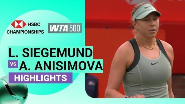 Laura Siegemund vs Amanda Anisimova - Highlight | WTA 500: The HSBC Championships 2026