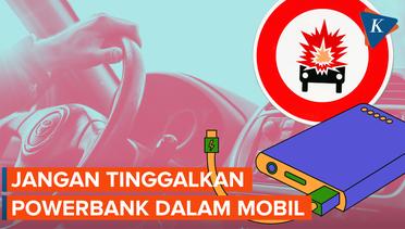 Bahaya, Jangan Tinggalkan Powerbank di Dalam Mobil