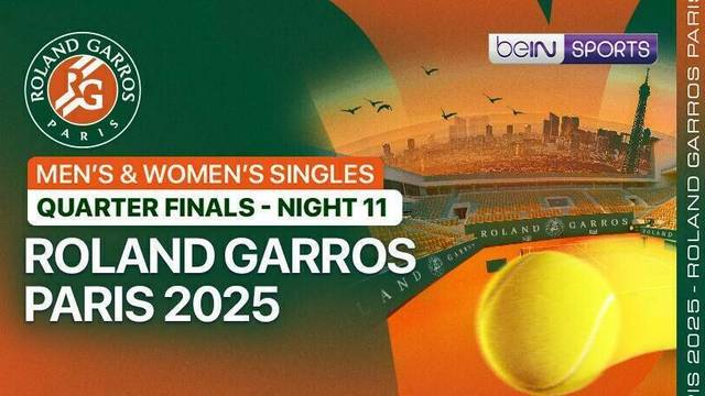 Roland Garros 2025: Men's and Women's Singles Quarterfinals - Night 11 (Court 1) - Full Match | Roland Garros 2025
