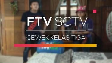 FTV SCTV - Cewek Kelas Tiga