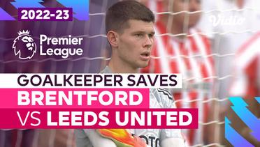 Aksi Penyelamatan Kiper | Brentford vs Leeds | Premier League 2022/23
