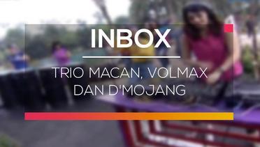 Inbox - Trio Macan, Volmax dan D’Mojang