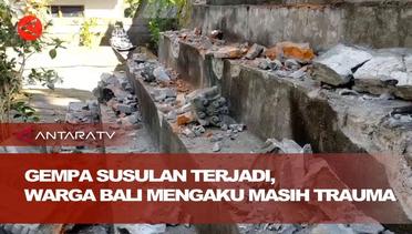 Gempa susulan masih terjadi, warga Bali mengaku masih trauma