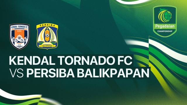 Kendal Tornado FC vs Persiba Balikpapan - Full Match | Pegadaian Championship 2025/26