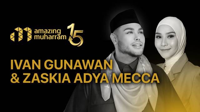 Ivan Gunawan & Zaskia Adya Mecca - Guest Stars | Amazing Muharram 15