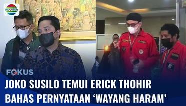 Ketua Pujakesuma Temui Erick Thohir, Bahas Penyataan Ustaz Soal Wayang Kulit Haram | Fokus