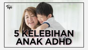 5 Kelebihan yang Dimiliki Anak ADHD