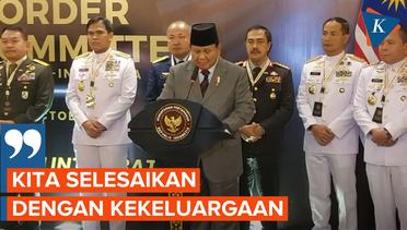 Prabowo Ingin Selesaikan Kasus Sengketa Wilayah dengan Malaysia Pakai Pendekatan Kekeluargaan