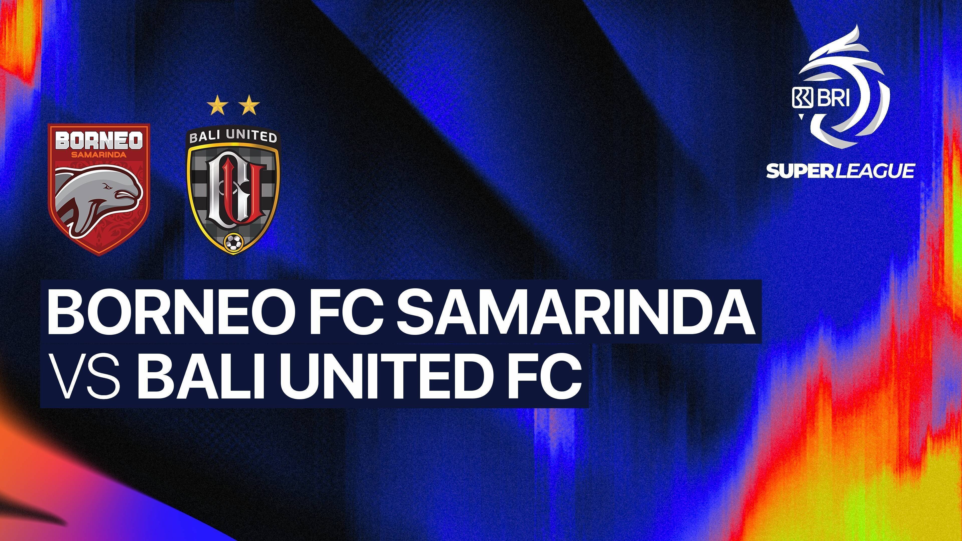 Borneo FC Samarinda vs Bali United FC