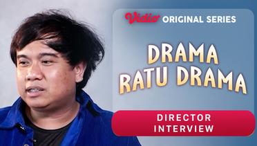 Drama Ratu Drama - Vidio Original Series | Director Interview