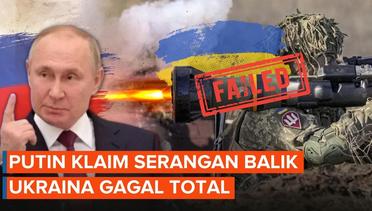 Putin Kembali Klaim Serangan Balik Ukraina Gagal Total