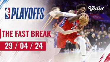 The Fast Break | Cuplikan Pertandingan 29 April 2024 | NBA Playoffs 2023/24