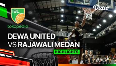 Dewa United Banten vs Rajawali Medan - Highlights | IBL Tokopedia 2024
