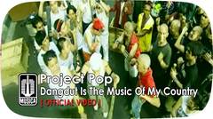 Project Pop - DANGDUT IS THE MUSIC OF MY COUNTRY (Official Video)