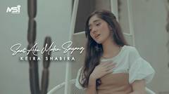 Keira Shabira - Saat Aku Makin Sayang  (Official Music Video)