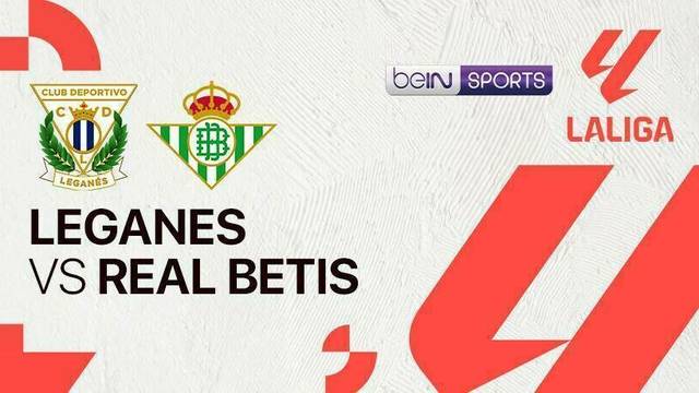 Leganes vs Real Betis - LaLiga - 16 Maret 2025